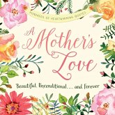 A Mother's Love (eBook, ePUB) A Mother's Love (eBook, ePUB)