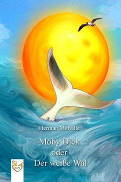 Moby Dick oder Der weiße Wal (eBook, ePUB) - Melville, Herman