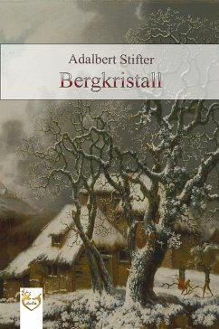 Bergkristall (eBook, ePUB) - Stifter, Adalbert