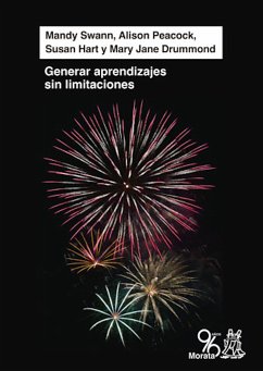 Generar aprendizaje sin limitaciones (eBook, ePUB) - Swann, Mandy; Peacock, Alison; Hart, Susan; Drummond, Mary Jane