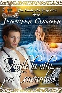 Facile La Vita Per Cenerentola (eBook, ePUB) - Conner, Jennifer