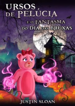 Ursos de Pelúcia e o Fantasma do Dia das Bruxas (eBook, ePUB) Cover Ursos de Pelúcia e o Fantasma do Dia das Bruxas (eBook, ePUB)