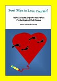 Four Steps to Love Yourself. Techniques to Improve Your Own Psychological Well-Being (eBook, ePUB)