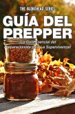 Guía del Prepper: ¡La guía esencial del preparacionista para la supervivencia! (eBook, ePUB)