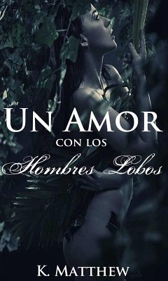 Cover Un Amor con Los Hombres Lobos (eBook, ePUB)