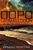 Dopo l'Armageddon e altri racconti (eBook, ePUB)