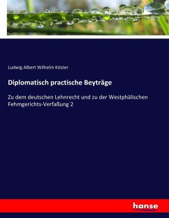 Diplomatisch practische Beyträge