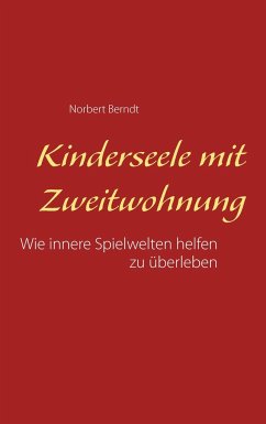 Kinderseele mit Zweitwohnung - Berndt, Norbert