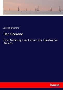 Der Cicerone - Burckhard, Jacob