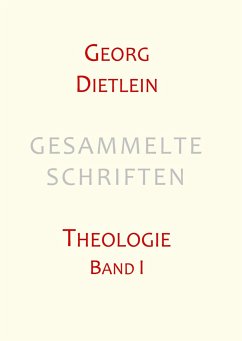 Gesammelte Schriften - Dietlein, Georg