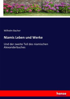 Niamis Leben und Werke - Bacher, Wilhelm