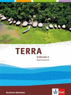 TERRA Erdkunde. Schülerbuch 7./8. Schuljahr. Ausgabe Nordrhein-Westfalen. Gymnasium, Gesamtschule ab 2017