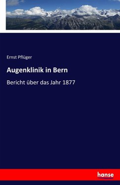 Augenklinik in Bern - Pflüger, Ernst