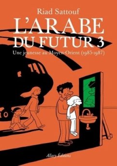 L'Arabe du futur 03 - Sattouf, Riad