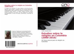 Estudios sobre la religión en Colombia (2000-2016) - Arboleda Mora, Carlos