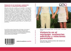 Violencia en el noviazgo: sustancias adictivas y relaciones parentales - González Flores, María del Pilar;Yedra, Luis Rey;Oliva Zárate, Laura