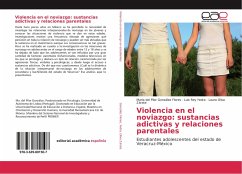 Violencia en el noviazgo: sustancias adictivas y relaciones parentales