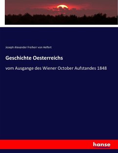 Geschichte Oesterreichs - Helfert, Joseph Alexander von