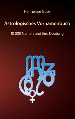 Astrologisches Vornamenbuch - Goos, Hannelore