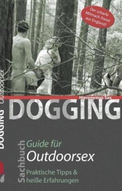 Dogging - Guide für Outdoorsex - Sax, Hironymus