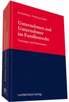 Unternehmen und Unternehmer im Familienrecht - Kuckenburg, Bernd;Perleberg-Kölbel, Renate