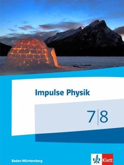 Impulse Physik. Schülerbuch Klassen 7/8. Ausgabe Baden-Württemberg ab 2017