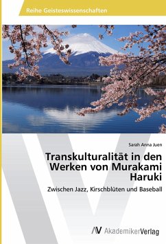 Transkulturalität in den Werken von Murakami Haruki - Juen, Sarah Anna