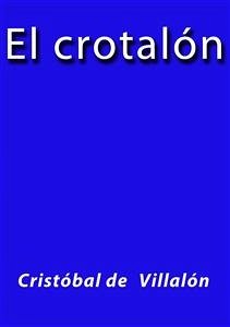 El crotalón (eBook, ePUB) - de Villalón, Cristobal