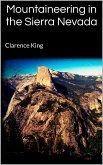 Mountaineering in the Sierra Nevada (eBook, ePUB)