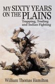 My Sixty Years on the Plains (eBook, ePUB)