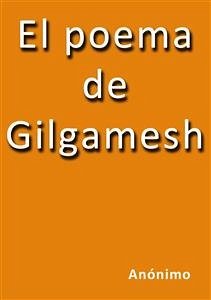El poema de Gilgamesh (eBook, ePUB) - Anónimo