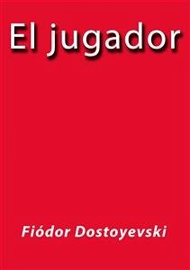 El jugador (eBook, ePUB) - Dostoievski, Fiódor