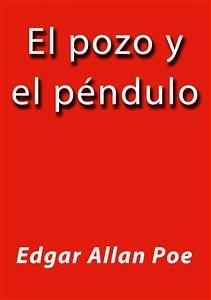 El pozo y el pendulo (eBook, ePUB) - Allan Poe, Edgar; Allan Poe, Edgar