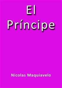 El principe (eBook, ePUB) - Maquiavelo, Nicolas