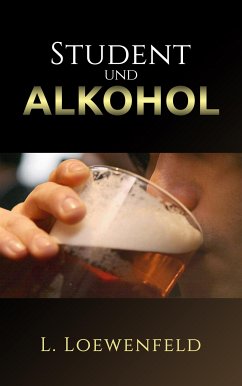 Student und Alkohol (eBook, ePUB) - Loewenfeld, L.