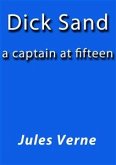 Dick Sand a captain at fifteen (eBook, ePUB)