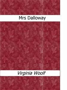 Mrs Dalloway (eBook, ePUB) - Woolf, Virginia