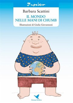 Il mondo nelle mani di Chumb (eBook, ePUB) - Scattini, Barbara