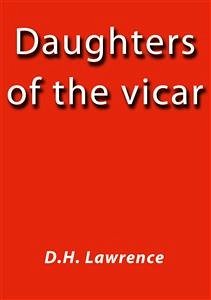 Daughters of the vicar (eBook, ePUB) - Lawrence, D.H.; Lawrence, D.H.