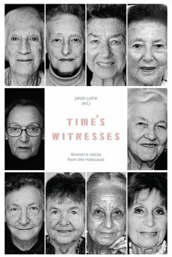 Time's Witnesses: Women's Voices from the Holocaust (eBook, ePUB)