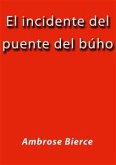 El incidente del puente del buho (eBook, ePUB) El incidente del puente del buho (eBook, ePUB)