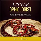 Little Ophiologist (My First Field Guide) (eBook, ePUB)