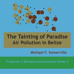 Tainting of Paradise: Air Pollution in Belize - Somerville, Michael F.