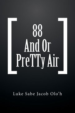 88 And Or PreTTy Air - Luke Sabe Jacob Olo'h