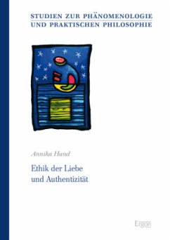 Ethik der Liebe und Authentizität - Hand, Annika