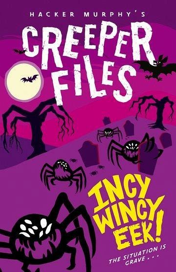 Creeper Files: Incy, Wincy Eek! Creeper Files: Incy, Wincy Eek!