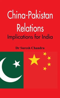 China-Pakistan Relations - Chandra, Suresh