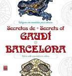 Secretos de / Secrets of Gaudí*barcelona: Relajarse Con Mandalas Para Colorear