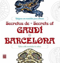 Secretos de / Secrets of Gaudí*barcelona: Relajarse Con Mandalas Para Colorear - Benet Palaus, Germán