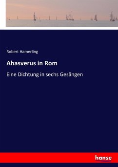 Ahasverus in Rom - Hamerling, Robert